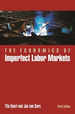 Ekonomie nedokonalých trhů práce, třetí vydání - The Economics of Imperfect Labor Markets, Third Edition