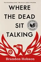 Kde mrtví sedí a mluví - Where the Dead Sit Talking