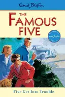 Slavná pětka: Pětka se dostává do potíží - kniha 8 - Famous Five: Five Get Into Trouble - Book 8