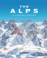Alpy: V panoramatických obrazech - The Alps: In Panoramic Paintings