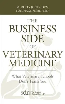 Obchodní stránka veterinární medicíny: Co vás na veterinárních školách nenaučí? - The Business Side of Veterinary Medicine: What Veterinary Schools Don't Teach You