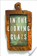 V zrcadle: Zrcadla a identita v rané Americe - In the Looking Glass: Mirrors and Identity in Early America