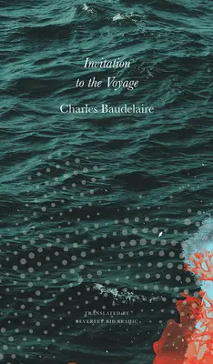 Pozvání na cestu: Vybrané básně a próza - Invitation to the Voyage: Selected Poems and Prose