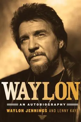Waylon: Autobiografie - Waylon: An Autobiography