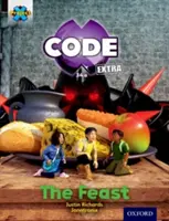 Projekt X CODE Extra: Oxford Level 7: Castle Kingdom: The Feast - Project X CODE Extra: Turquoise Book Band, Oxford Level 7: Castle Kingdom: The Feast