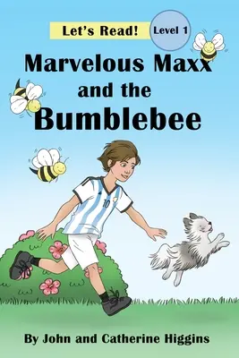 Podivuhodný Maxx a čmelák - Marvelous Maxx and the Bumblebee