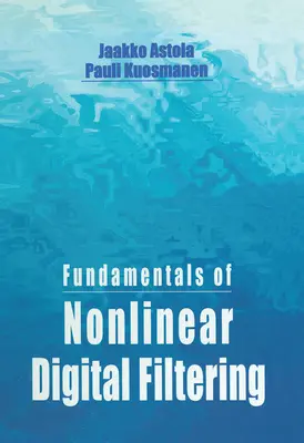 Základy nelineárního digitálního filtrování - Fundamentals of Nonlinear Digital Filtering