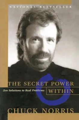 Tajemná síla uvnitř: Zenová řešení skutečných problémů - The Secret Power Within: Zen Solutions to Real Problems