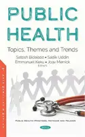 Veřejné zdraví - témata, náměty a trendy - Public Health - Topics, Themes and Trends