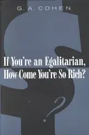 Když jsi rovnostář, jak to, že jsi tak bohatý? (Revize) - If You're an Egalitarian, How Come You're So Rich? (Revised)