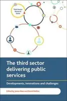 Třetí sektor poskytující veřejné služby: Třetí veřejný sektor: vývoj, inovace a výzvy - The Third Sector Delivering Public Services: Developments, Innovations and Challenges
