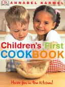 První dětská kuchařka - Bavte se v kuchyni! - Children's First Cookbook - Have Fun in the Kitchen!