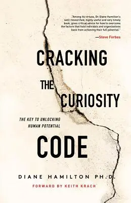 Prolomení kódu zvědavosti: Klíč k uvolnění lidského potenciálu - Cracking the Curiosity Code: The Key to Unlocking Human Potential