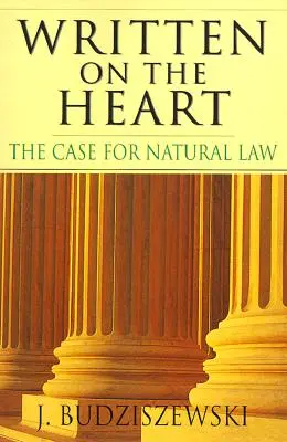 Psáno na srdci: Případ přirozeného práva - Written on the Heart: The Case for Natural Law