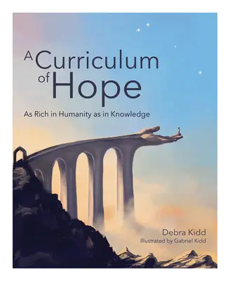 Kurikulum naděje: bohaté na lidskost i vědomosti - A Curriculum of Hope: As Rich in Humanity as in Knowledge