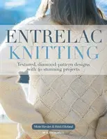 Entrelac Knitting - Texturované vzory s diamantovým vzorem a 40 úžasných projektů - Entrelac Knitting - Textured, Diamond-Pattern Designs with 40 Stunning Projects
