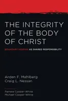 Celistvost Kristova těla - The Integrity of the Body of Christ