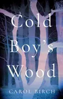 Chladný chlapecký les - Cold Boy's Wood