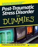 Posttraumatická stresová porucha pro hlupáky - Post-Traumatic Stress Disorder for Dummies