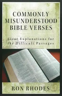 Často špatně chápané biblické verše: Bible: jasná vysvětlení obtížných pasáží: nejčastější bible: jasná vysvětlení obtížných pasáží - Commonly Misunderstood Bible Verses: Clear Explanations for the Difficult Passages