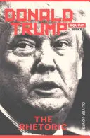 Trumf: Rétorika - Trump: The Rhetoric