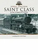 Lokomotivy třídy Great Western Saint - Great Western Saint Class Locomotives