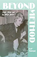 Za hranice metody: Stella Adlerová a mužský herec - Beyond Method: Stella Adler and the Male Actor
