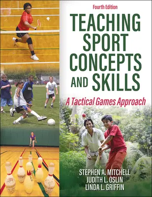 Výuka sportovních konceptů a dovedností - přístup taktických her - Teaching Sport Concepts and Skills - A Tactical Games Approach