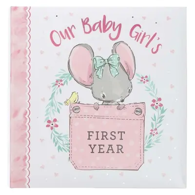 Pamětní kniha První rok naší holčičky - Memory Book Our Baby Girl's First Year