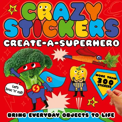 Vytvořte superhrdinu: Oživte předměty všedního dne - Create-A-Superhero: Bring Everyday Objects to Life
