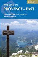 Pěší turistika v Provence - východ: Alpes Maritimes, Alpes de Haute-Provence, Mercantour: Provence: 30 dní v týdnu: Alpes Maritimes, Alpes de Haute-Provence, Mercantour - Walking in Provence - East: Alpes Maritimes, Alpes de Haute-Provence, Mercantour