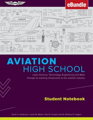 Aviation High School Student Notebook: Zápisník pro studenty letectví: naučte se vědu, techniku, inženýrství a matematiku prostřednictvím vzrušujícího úvodu do leteckého průmyslu (Ebun - Aviation High School Student Notebook: Learn Science, Technology, Engineering and Math Through an Exciting Introduction to the Aviation Industry (Ebun