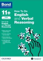 Bond 11+: CEM Jak na to: Angličtina a verbální uvažování - Bond 11+: CEM How To Do: English and Verbal Reasoning