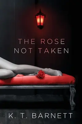 Nevzatá růže - The Rose Not Taken
