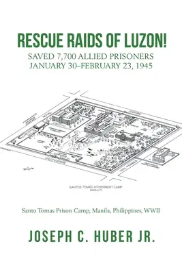 Záchranné nálety na Luzonu! Zachránili 7 700 spojeneckých zajatců 30. ledna - 23. února 1945 - Rescue Raids of Luzon!: Saved 7,700 Allied Prisoners January 30-February 23, 1945