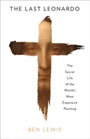 Poslední Leonardo - Mistrovské dílo, záhada a špinavý svět umění - Last Leonardo - A Masterpiece, a Mystery and the Dirty World of Art