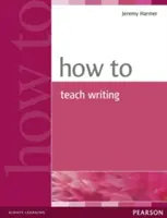 Jak učit psaní - How to Teach Writing