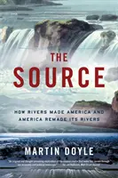 Zdroj: The Source: Jak řeky stvořily Ameriku a Amerika přetvořila své řeky - The Source: How Rivers Made America and America Remade Its Rivers