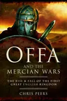 Offa a mercijské války - Offa and the Mercian Wars