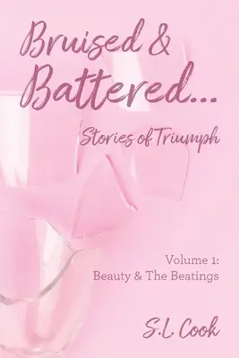 Modřiny a rány: Svazek 1: Krása a bití - Bruised & Battered: Volume 1: Beauty & The Beatings