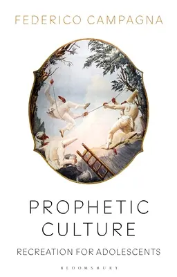 Prorocká kultura: Rekreace pro dospívající - Prophetic Culture: Recreation for Adolescents