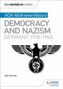 Moje poznámky k opravám: Aqa As/A-Level History: Demokracie a nacismus: Německo, 1918-1945 - My Revision Notes: Aqa As/A-Level History: Democracy and Nazism: Germany, 1918-1945