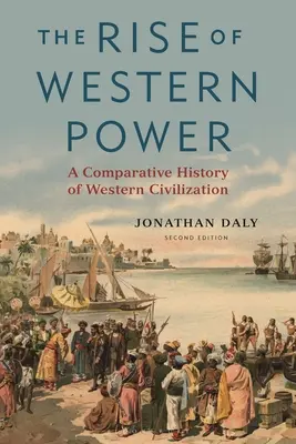 Vzestup západní moci: Srovnávací dějiny západní civilizace - The Rise of Western Power: A Comparative History of Western Civilization