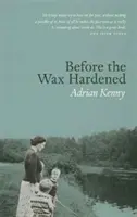 Než vosk ztvrdl - Before the Wax Hardened