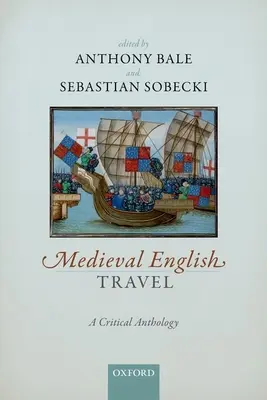 Středověké anglické cestování: A Critical Anthology - Medieval English Travel: A Critical Anthology