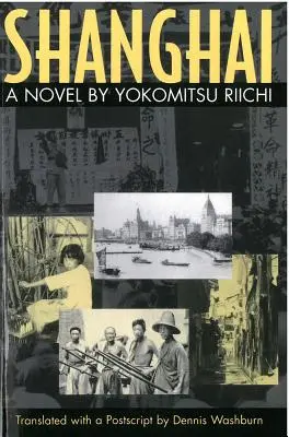 Šanghaj, 33: román Yokomitsu Riichiho - Shanghai, 33: A Novel by Yokomitsu Riichi