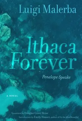 Ithaka navždy: Penelope promlouvá, román - Ithaca Forever: Penelope Speaks, a Novel