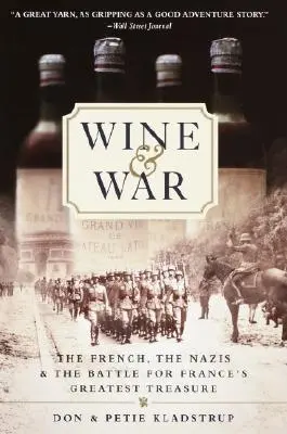 Víno a válka: Francouzi, nacisté a boj o největší francouzský poklad - Wine and War: The French, the Nazis, and the Battle for France's Greatest Treasure