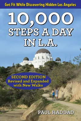 10 000 kroků denně v L.A.: 57 pěších dobrodružství - 10,000 Steps a Day in L.A.: 57 Walking Adventures
