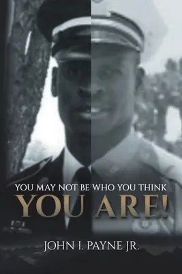 Možná nejste tím, za koho se považujete! - You May Not Be Who You Think You Are!